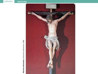 ESPAÑA ESCULTURA
MartínezMontañés:CristodelaClemencia.1606
 