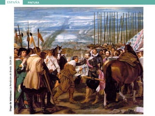 ESPAÑA PINTURA
DiegodeVelázquez:LaRendicióndeBreda.1634-35
 