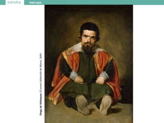 ESPAÑA PINTURA
DiegodeVelázquez:ElenanoSebastiándeMorra.1643
 