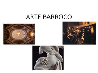 ARTE BARROCO
 