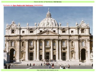 Historia del Arte: (2º Bachillerato). Arte Barroco.
Http://javier2pm-arte.blogspot.com.es
Fachada de San Pedro del Vaticano (MADERNA)
 