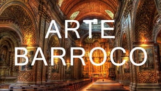 ARTE
BARROCO
 