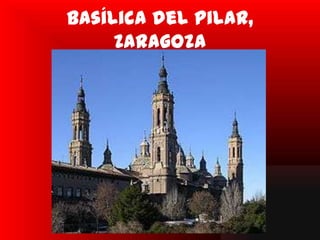 Basílica del pilar,
     Zaragoza
 