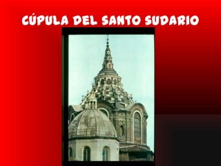 Cúpula del santo sudario
 