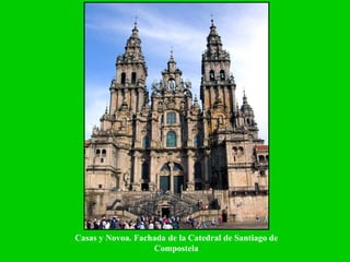 Casas y Novoa. Fachada de la Catedral de Santiago de Compostela 