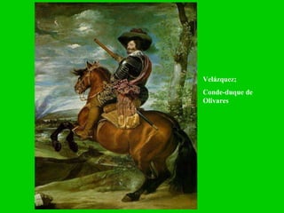 Velázquez;  Conde-duque de Olivares 
