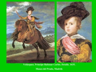 Velázquez. Príncipe Baltasar Carlos. Detalle. 1635. Museo del Prado, Madrid. 