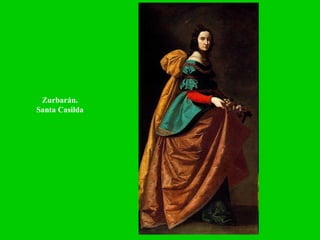 Zurbarán. Santa Casilda 