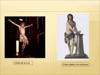 Cristo de la Luz Cristo atado a la columna 