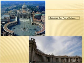 Columnata San Pedro Vaticano
 