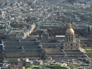 J.H. Mansart: Los Inválidos. París. 1678-
1691
 