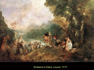 Embarco a Citera. Louvre. 1717
 