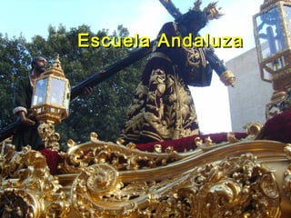 Escuela AndaluzaEscuela Andaluza
 