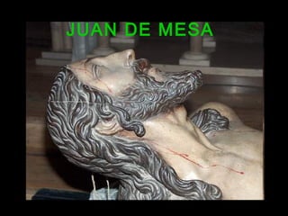 JUAN DE MESA
 