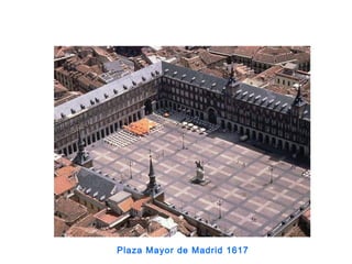 Plaza Mayor de Madrid 1617
 