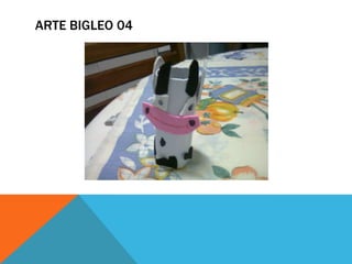 ARTE BIGLEO 04
 