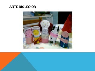 ARTE BIGLEO 08
 