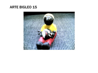 ARTE BIGLEO 15
 