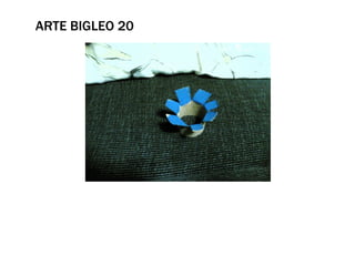 ARTE BIGLEO 20
 