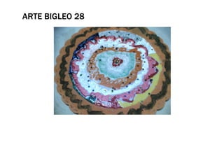 ARTE BIGLEO 28
 