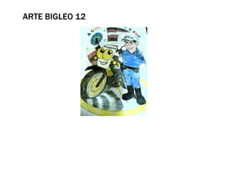 ARTE BIGLEO 12
 