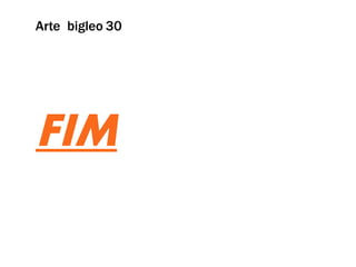 Arte bigleo 30




FIM
 