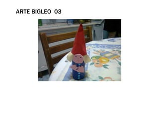 ARTE BIGLEO 03
 