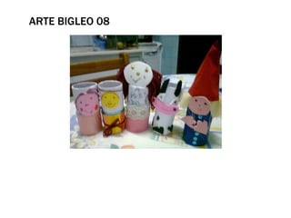 ARTE BIGLEO 08
 