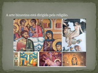 Arte Bizantina resumo sobre a Arte Binzantina-slide.pptx