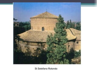St Setefano Rotondo
 