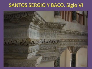 SANTOS SERGIO Y BACO. Siglo VI
 