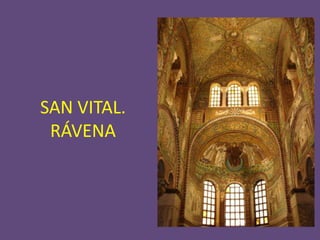 SAN VITAL.
 RÁVENA
 
