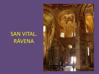 SAN VITAL.
 RÁVENA
 