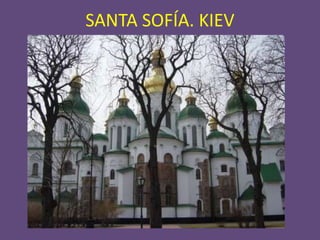 SANTA SOFÍA. KIEV
 