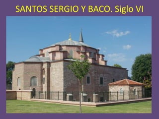 SANTOS SERGIO Y BACO. Siglo VI
 