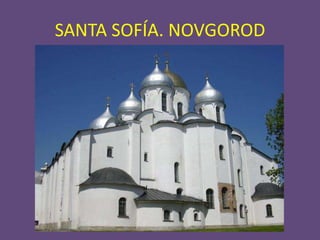 SANTA SOFÍA. NOVGOROD
 