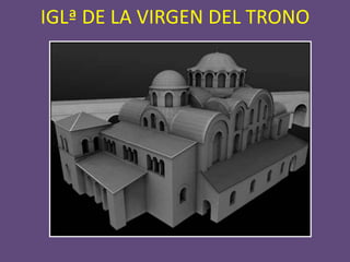 IGLª DE LA VIRGEN DEL TRONO
 