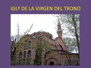 IGLª DE LA VIRGEN DEL TRONO
 
