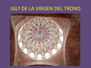 IGLª DE LA VIRGEN DEL TRONO
 