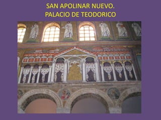 SAN APOLINAR NUEVO.
PALACIO DE TEODORICO
 