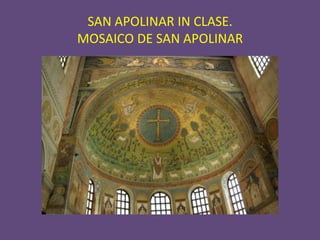 SAN APOLINAR IN CLASE.
MOSAICO DE SAN APOLINAR
 