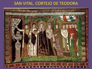 SAN VITAL. CORTEJO DE TEODORA
 