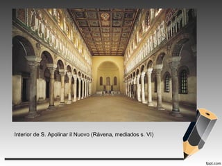 Interior de S. Apolinar il Nuovo (Rávena, mediados s. VI) 