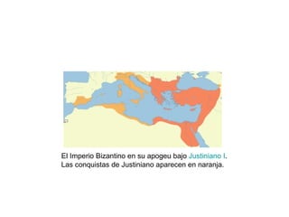 El Imperio Bizantino en su apogeu bajo Justiniano I.
Las conquistas de Justiniano aparecen en naranja.
 