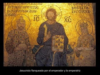 Jesucristo flanqueado por el emperador y la emperatriz

 