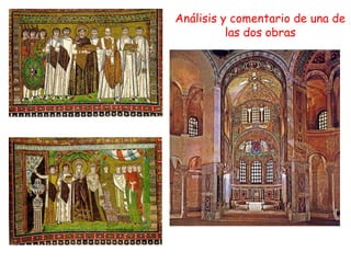 Análisis y comentario de una de
las dos obras

 