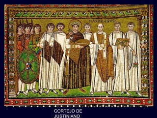 CORTEJO DE
JUSTINIANO
 