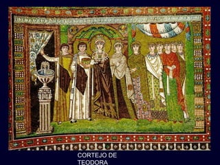 CORTEJO DE
TEODORA
 