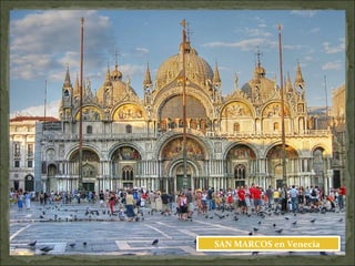 SAN MARCOS en Venecia
 