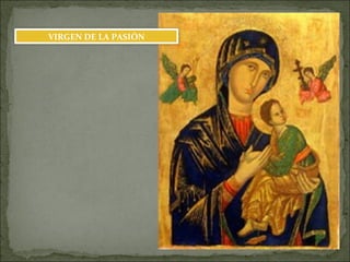 VIRGEN DE LA PASIÓN
 